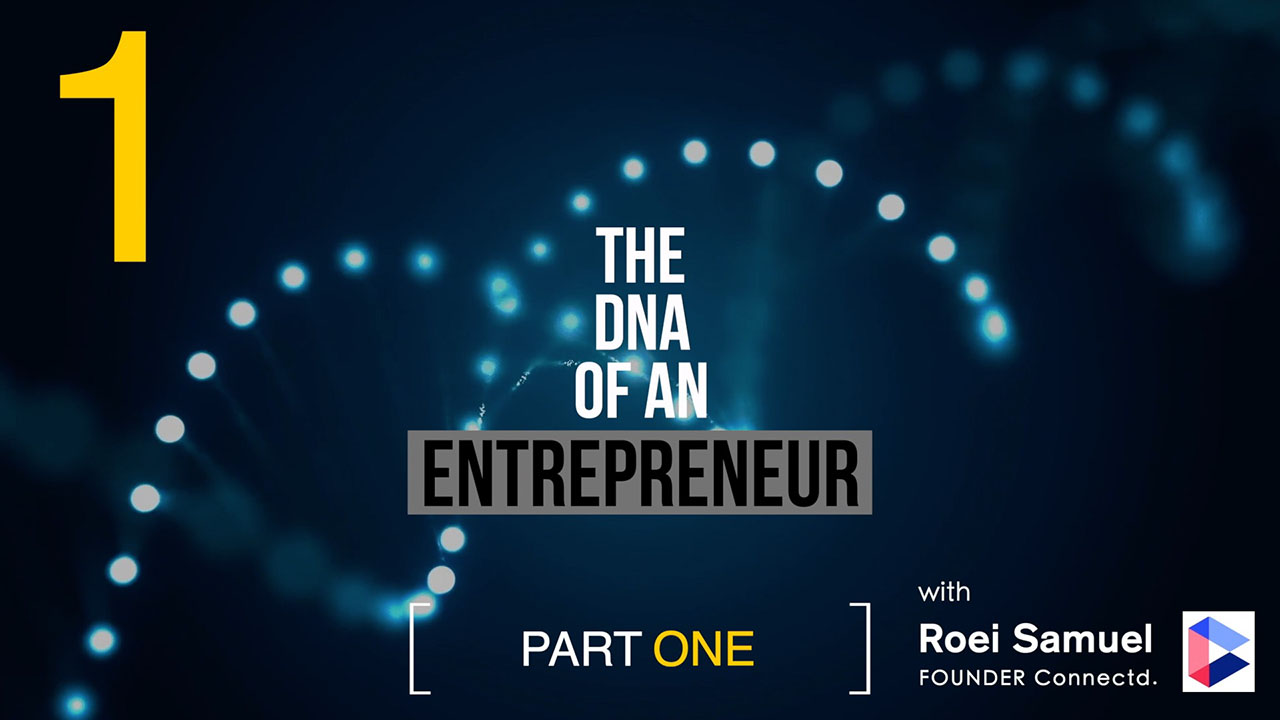The DNA of an Entrepreneur - Part 1